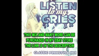Dj Destiny - Listen To My Cries (Old School Latin Freestyle Megamix!)