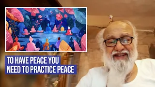 To have Peace you need to practice Peace | Thus Spake Babaji - online Q&A, No.177