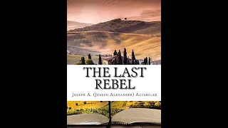 The Last Rebel by Joseph A. Altsheler - Audioobok