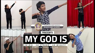 My God is So Big| Gospel Action Song| COG-Sharjah, Scripture School|E-LEARN|Quarantine Action Collab