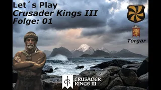 Let´s play Crusader Kings 3 Folge: 01 Ein neuer Anfang. (Role-Play)