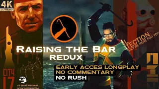 ⏩Half-Life 2: Raising the Bar Redux (2023) [EARLY ACCES LONGPLAY] [4K/60FPS] [NO COMMENTARY/NO RUSH]