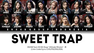 SNH48 Team HII - Sweet Trap / 影 | Color Coded Lyrics CHN/PIN/ENG/IDN
