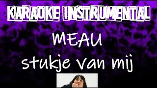 Meau - Stukje van mij     , instrumental met tekst