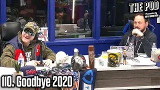 110. Goodbye 2020 | The Pod