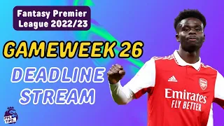 Double Gameweek 26 Deadline Stream | FANTASY PREMIER LEAGUE 2022/23