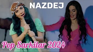 Nazdej 2024 - Türkçe POP Şarkılar En Yeniler ( Nazdej Türkçe POP)