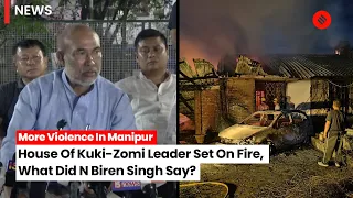 More Violence In Manipur: House Of Kuki National Spokesperson Set On Fire, What Did CM Singh Say?