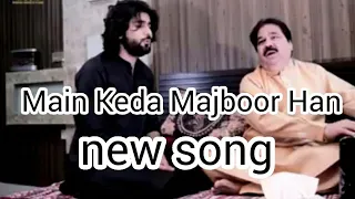 Main Keda Majboor Haan (Menu Neend Ni Andi   new song sariki ratano