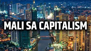 Mga MALI sa CAPITALISM at ano ang pwedeng ipalit dito?