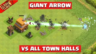 Giant Arrow of Archer Queen vs All Town Hall | Clash of Clans | Clashflict