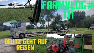 FarmVLOG#111 Deutz geht auf Reisen/Siloreste umfahren/ Drehkopf/das letzte mal Heu