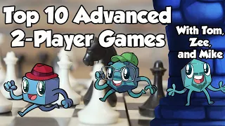 Top 10 Advanced Two-Player Games