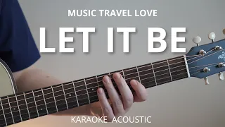 Let It Be - Music Travel Love / The Beatles (Karaoke Acoustic Guitar)