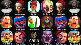 Granny, Baby In Yellow, Evil Nun, Ice Scream 3, Mr Meat, Poppy Mobile, Dark Riddle 2, Hello Neighbor