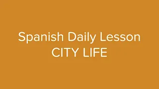 SPANISH travel words and phrases "CITY LIFE" - Travel Vocabulary