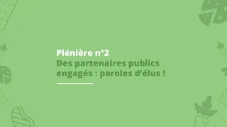 [Plénière n°2] Des partenaires publics engagés : paroles d'élus ! | Assises 2020