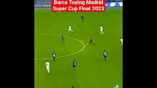 Xavi's Barca Tiki Taka toying Madrid: Super Cup Final 2023🏆🏆🏆🏆