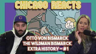 Otto von Bismarck - The Wildman Bismarck - Extra History - #1 - Youtubers React