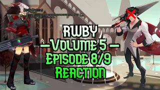 RAVEN!!.. WTF! - RWBY Volume 5 Episode 8/9 - Reaction