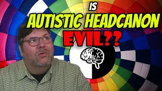 Autistic Headcanon: Is it wrong to diagnose characters with mental disorders?