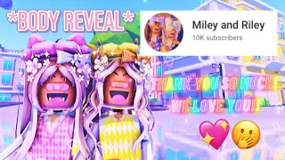 10K SPECIAL!🥳💖 TYSM! || *BODY REVEAL*🤭|| Miley and Riley