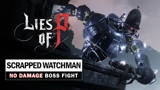 Lies of P - Scrapped Watchman Boss Fight (No Damage)