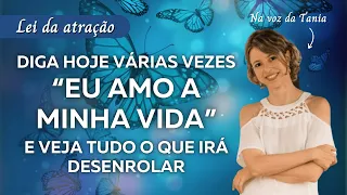 Diga hoje várias vezes “eu amo a minha vida” e veja tudo o que irá desenrolar | Abraham Hicks