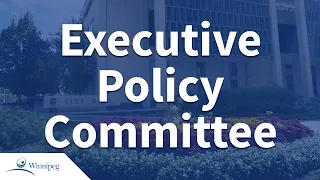 Executive Policy Committee - 2023 06 12