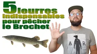 DÉBUTANT 2 PÊCHE #7 : Mes 5 LEURRES INDISPENSABLES pour PÊCHER le BROCHET