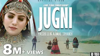 The Sufi Mashup | Jugni Ji | Ishq Bulleh Nu | Parh Parh Ilm | Yashfeen Ajmal Shaikh | New Song 2023