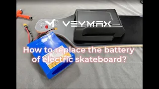 How to Replace the Battery of Electric Skateboard？