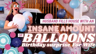 Husband Surprises Wife With An Insane Amount Of Balloons For Birthday!