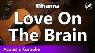 Rihanna - Love On The Brain (SLOW karaoke acoustic)