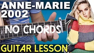 Super Easy | Guitar Lesson | 2002 | Anne-Marie | No Chords