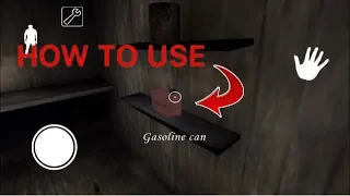 HOW TO FIND AND USE THE GASOLINE CAN IN GRANNY HORROR GAME