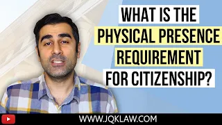 Physical Presence Requirement for Citizenship