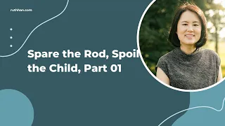 "Spare the Rod, Spoil the Child?", Part 1