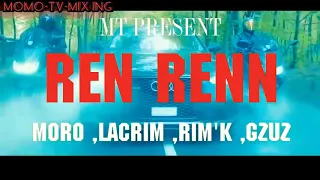 Lacrim ft Rim'k & Gzuz & Moro - REN RENN《Officiel Remix Mt Drawing》 Exclu!