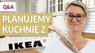 PLANUJEMY KUCHNIĘ Z IKEA. Odpowiedzi na najczęstsze pytania.