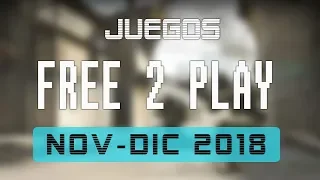 Juegos FREE-TO-PLAY  noviembre y diciembre  2018 - Lanzamientos y recomendaciones