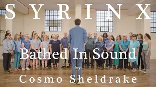 SYRINX: Bathed In Sound (Cosmo Sheldrake)
