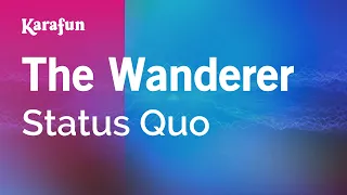 The Wanderer - Status Quo | Karaoke Version | KaraFun