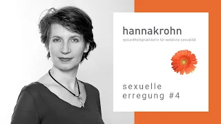 Weibliche Sexualität * Sex. Erregung Teil 4 - Bewegungen beim Sex * Hanna Krohn