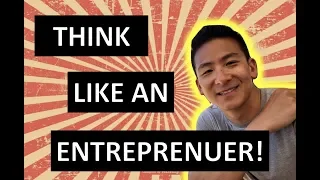 How To Think Like An Entrepreneur | My Top 3 Entrepreneur Success Tips!