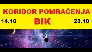 BIK💥ŠTA JE ONO ŠTO VAS OČEKUJE 💥BIK I KORIDOR POMRAČENJA od 14 oktobra do 28. oktobra