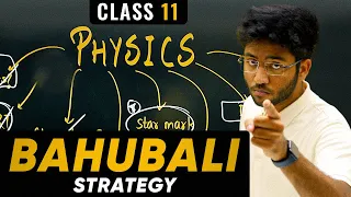 Class 11th Physics Bahubali Strategy 🔥 | Physics बर्बाद Hone Se Bacha lo !!