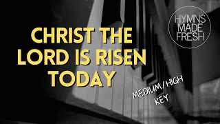 Christ the Lord Is Risen Today - PIANO Instrumental KARAOKE