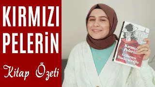 KIRMIZI PELERİN | KİTAP ÖZETİ (Gerçek Hayat Öyküsü)