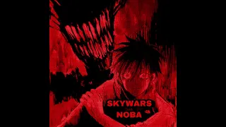 KaznidKox "SKYWARS NOBA (Slowed)"